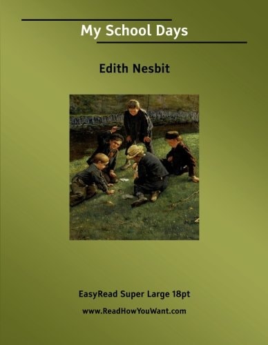 My School Days [EasyRead Super Large 18pt Edition]