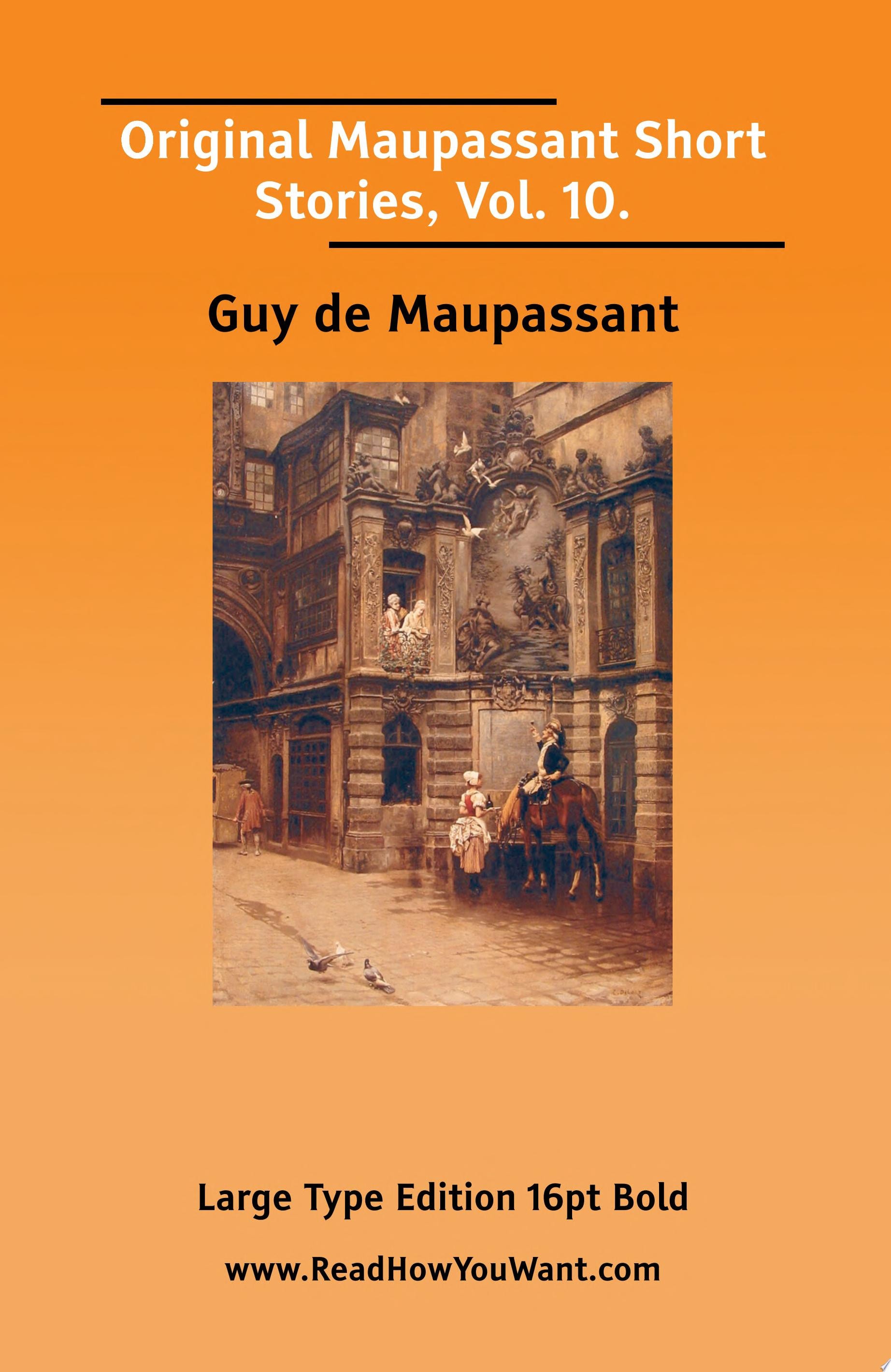 Original Maupassant Short Stories, Volum