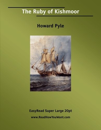 The Ruby of Kishmoor [EasyRead Super Large 20pt Edition]