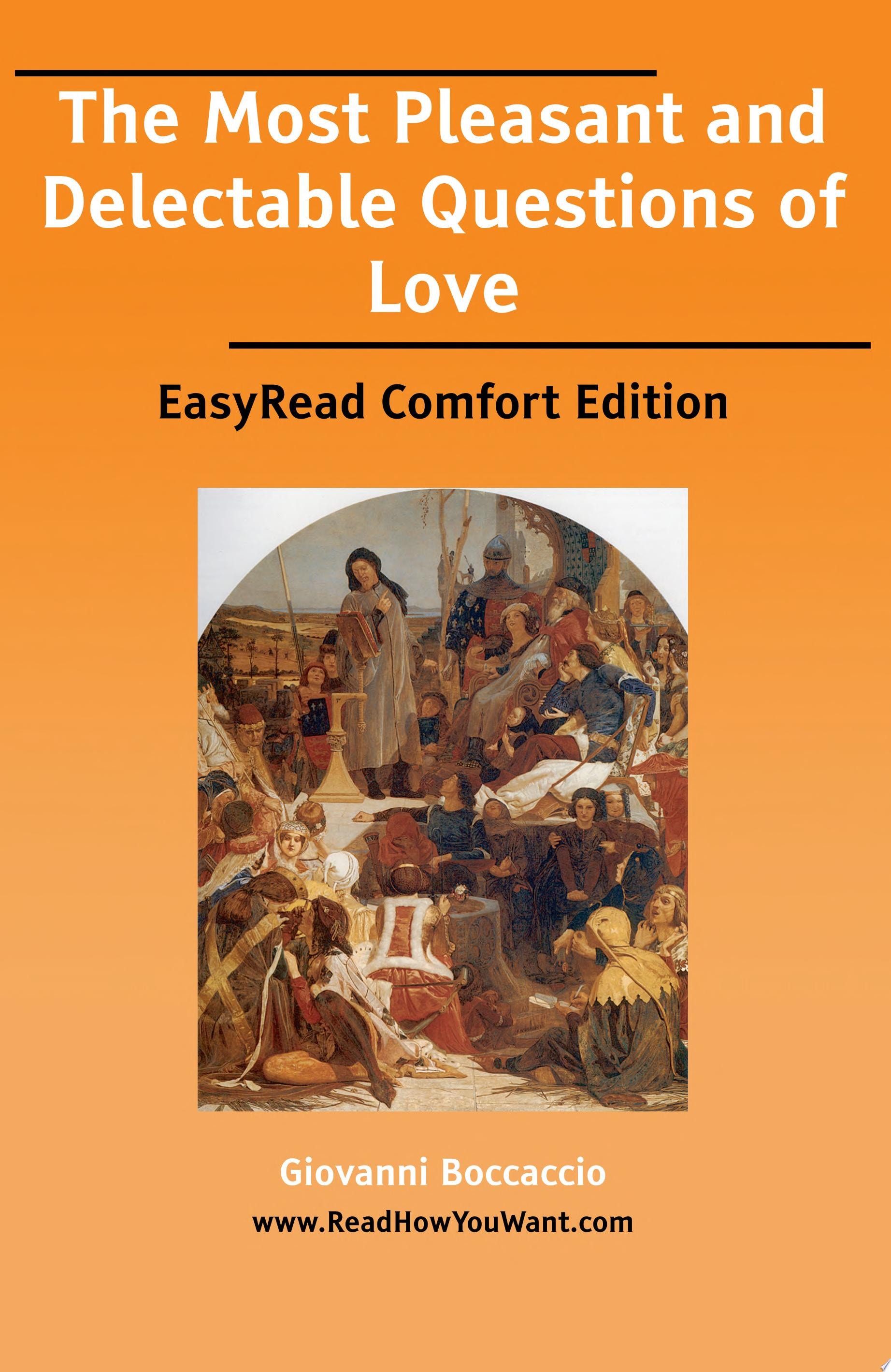 The Most Pleasant and Delectable Questions of Love