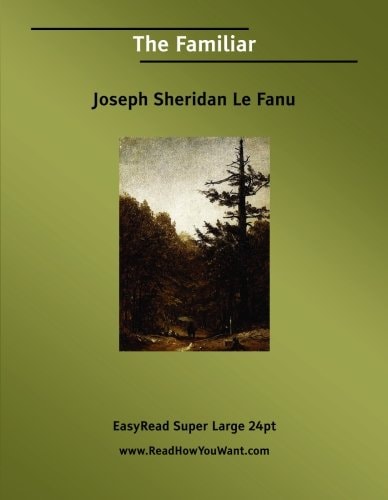 The Familiar [EasyRead Super Large 24pt Edition]