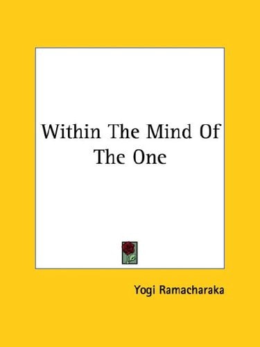 Within the Mind of the One