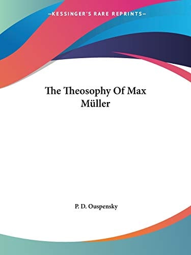 The Theosophy of Max MüLler