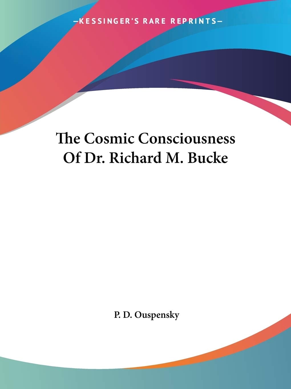 The Cosmic Consciousness of Dr. Richard