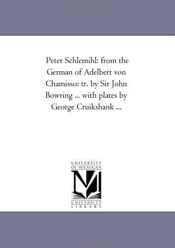 Peter Schlemihl From the German of Adelbert Von Chamisso
