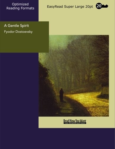 A Gentle Spirit A Fantastic Story: [EasyRead Super Large 20pt Edition]