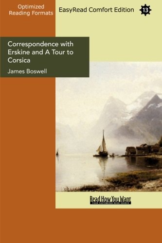 Correspondence with Erskine and A Tour to Corsica (EasyRead Comfort Edition)