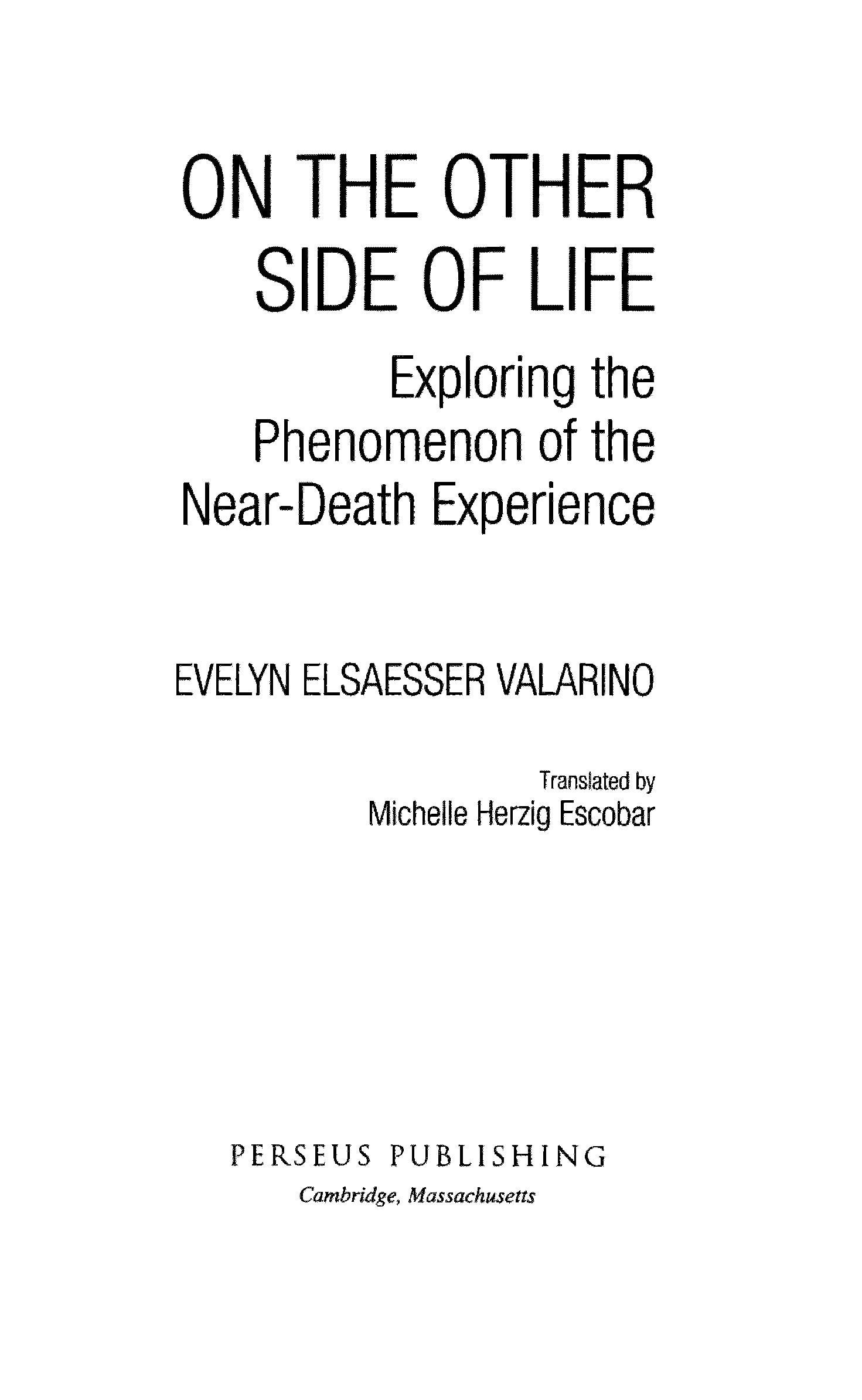 On The Other Side Of Life Exploring The Phenomenon Of The Near-death Experience