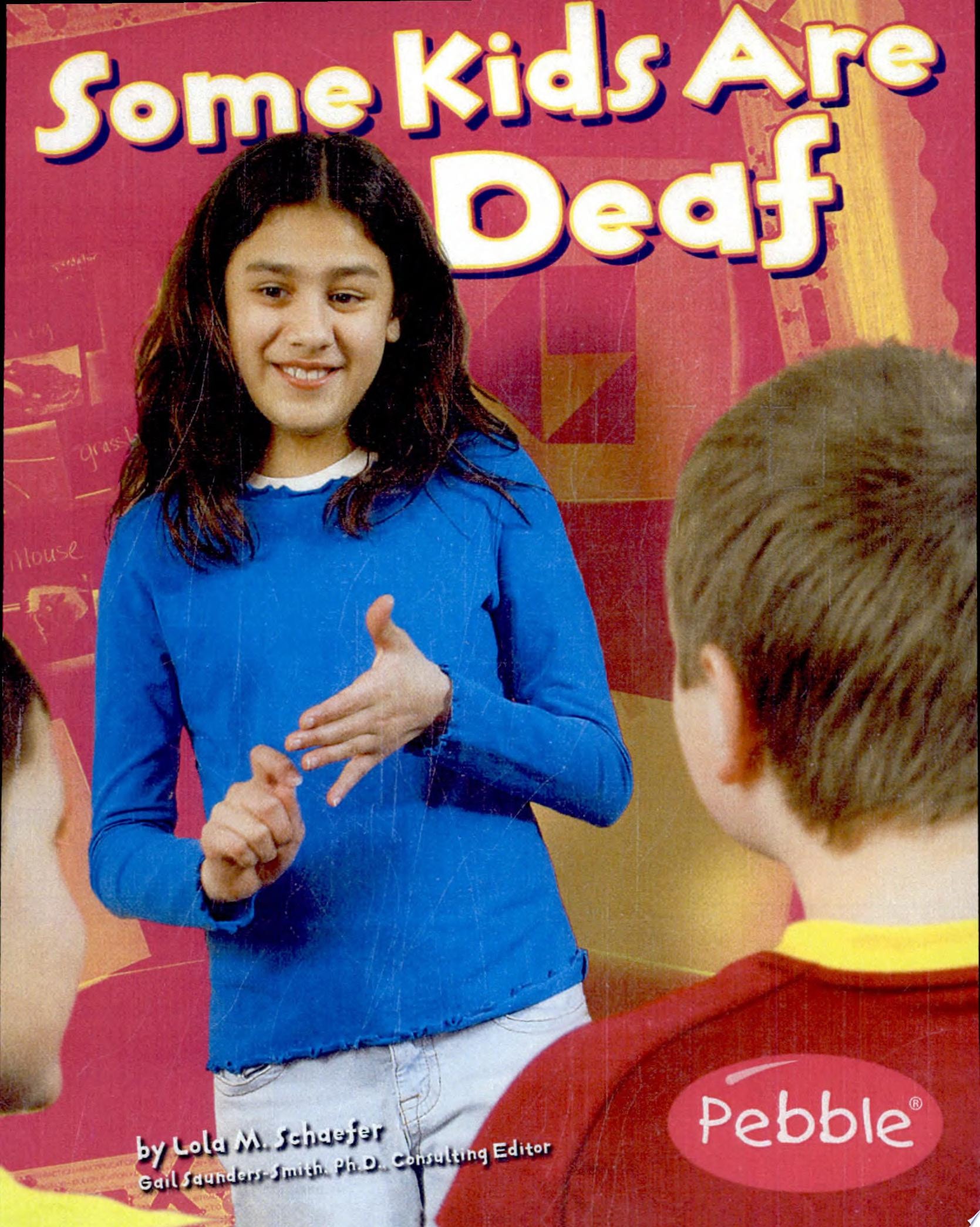 Some Kids Are Deaf