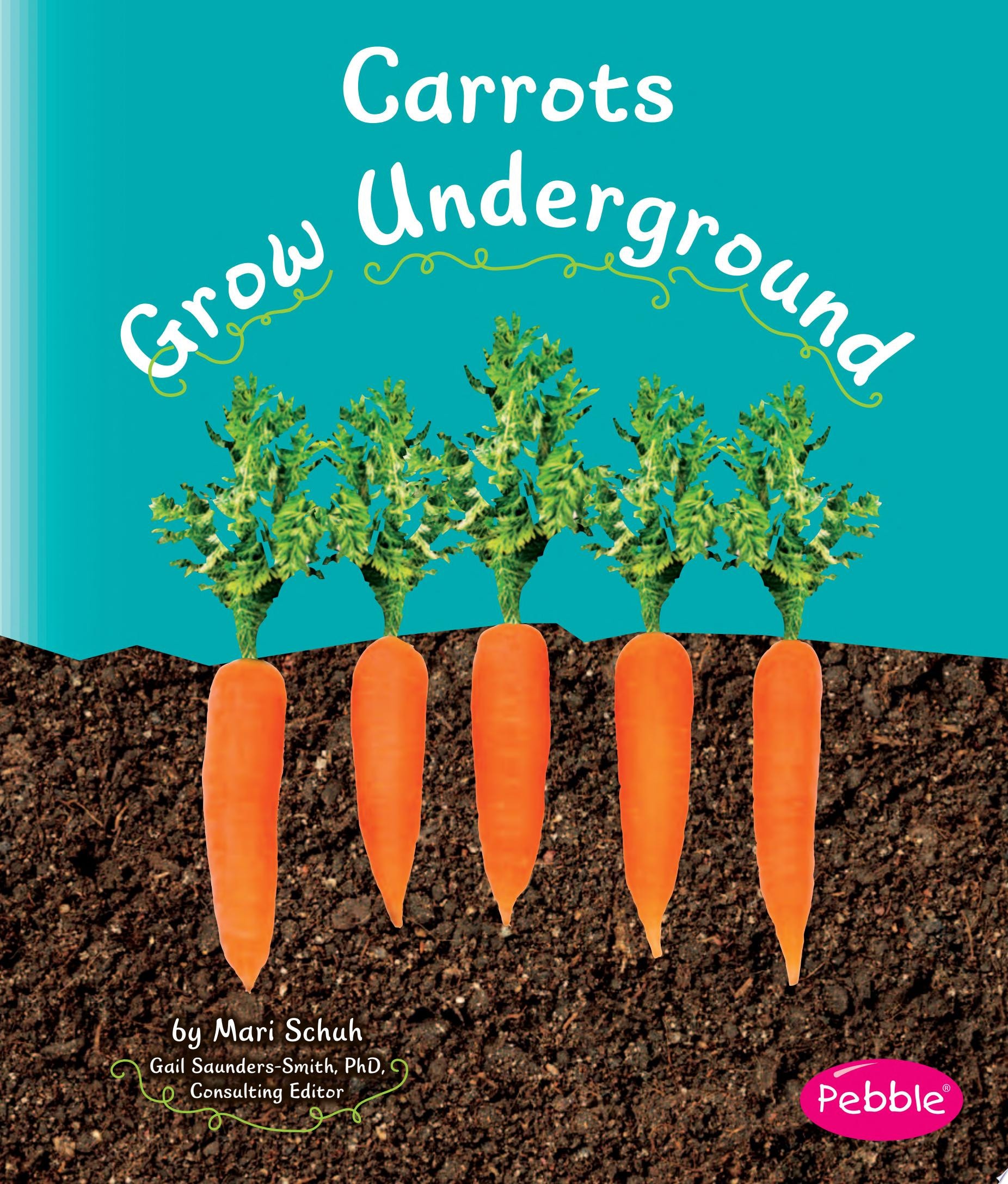 Carrots Grow Underground