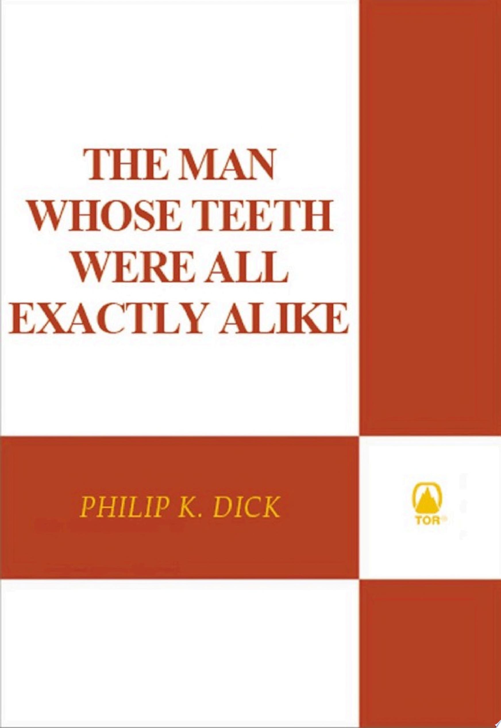 The Man Whose Teeth Were All Exactly Alike
