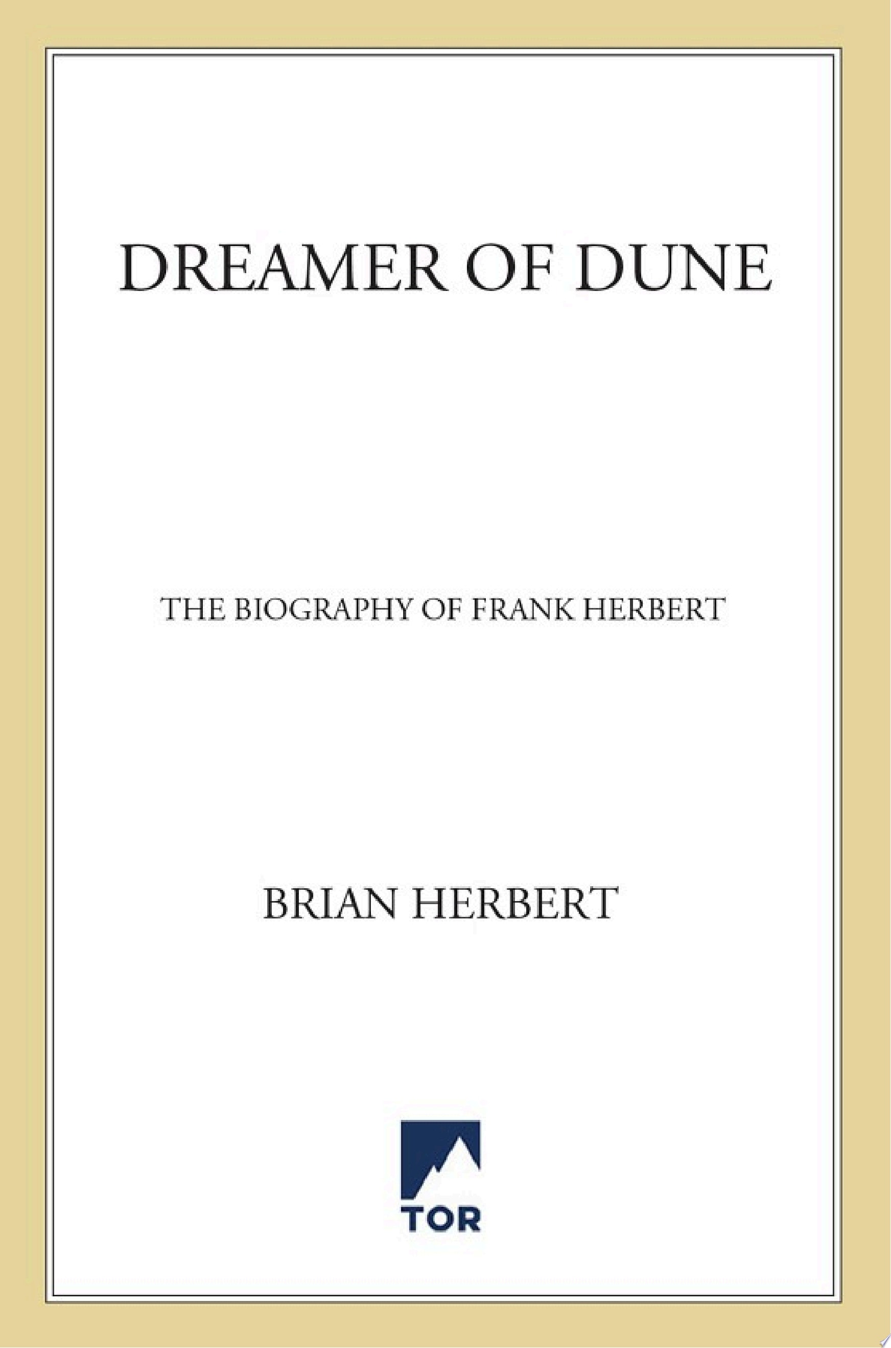 Dreamer of Dune The Biography of Frank Herbert