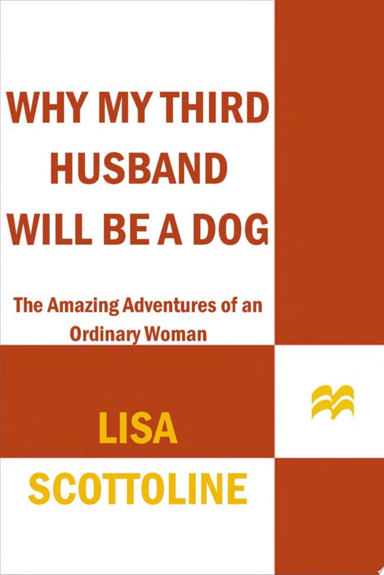 Why My Third Husband Will Be a Dog