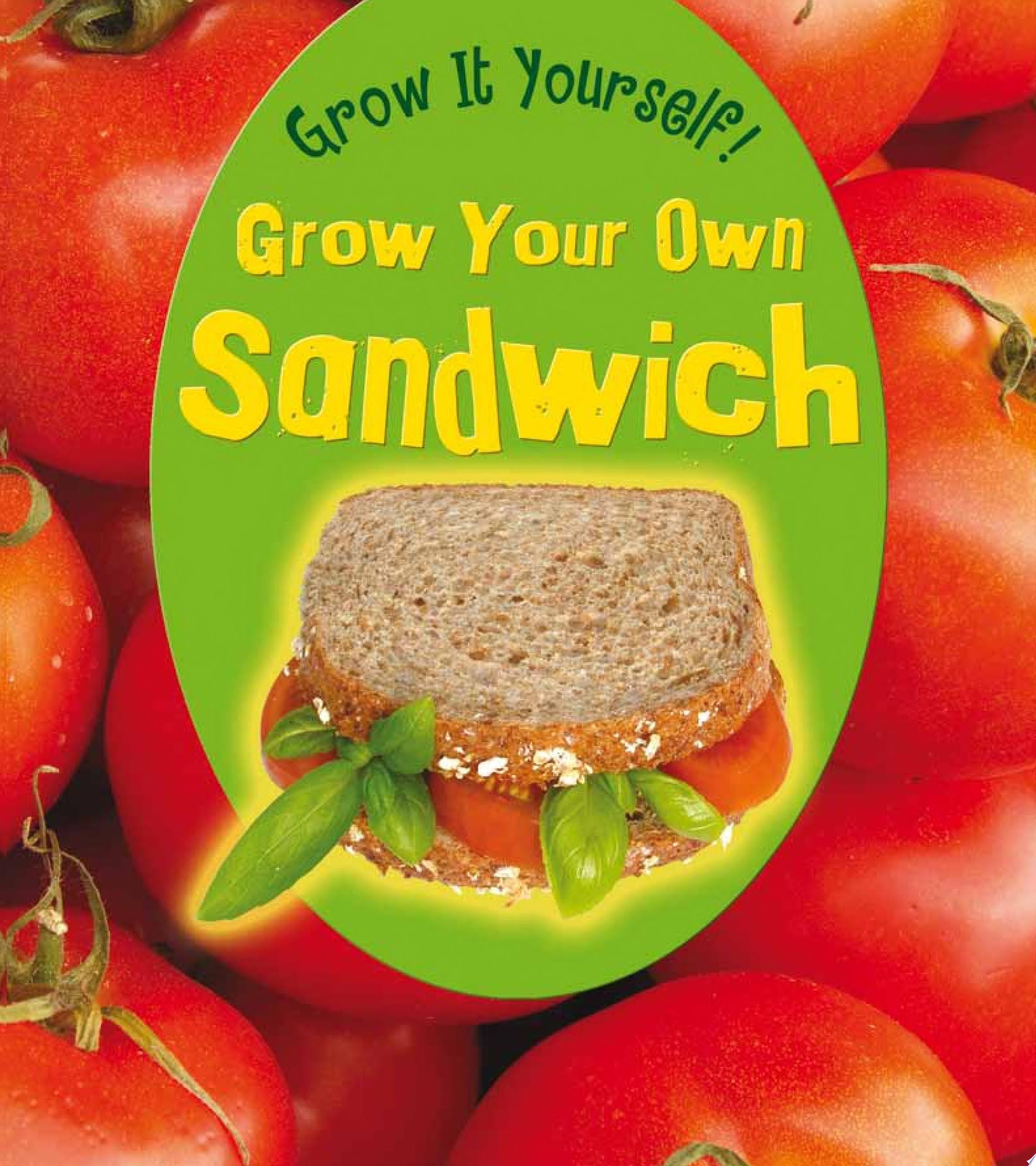 Grow Your Own Sandwich