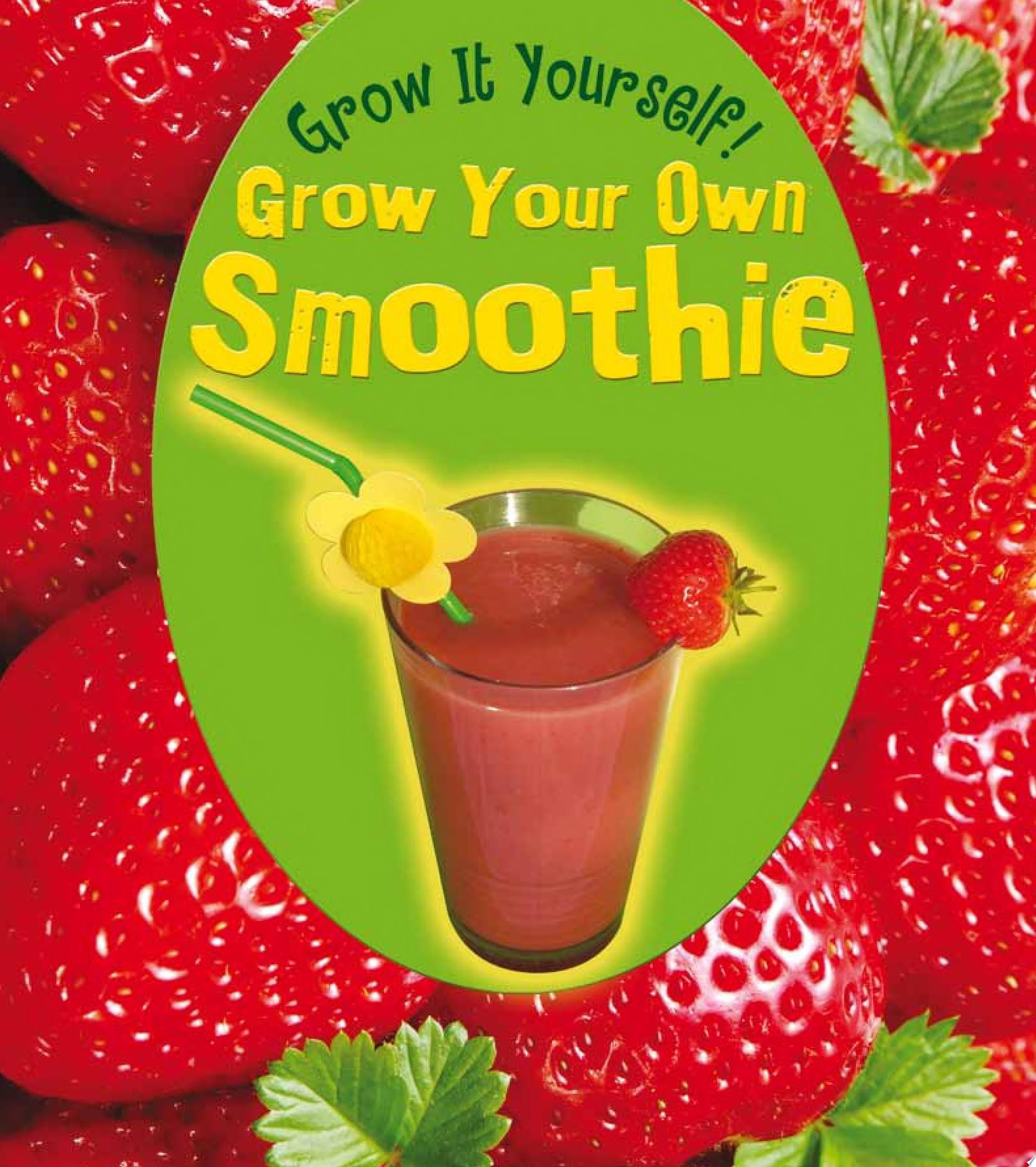 Grow Your Own Smoothie
