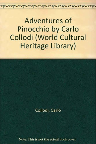 Adventures of Pinocchio by Carlo Collodi (classics Illustrated Edition)