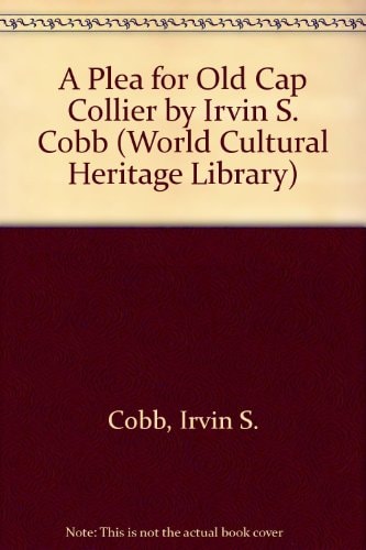 Plea for Old Cap Collier by Irvin S. Cobb