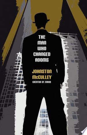 The Man Who Changed Rooms