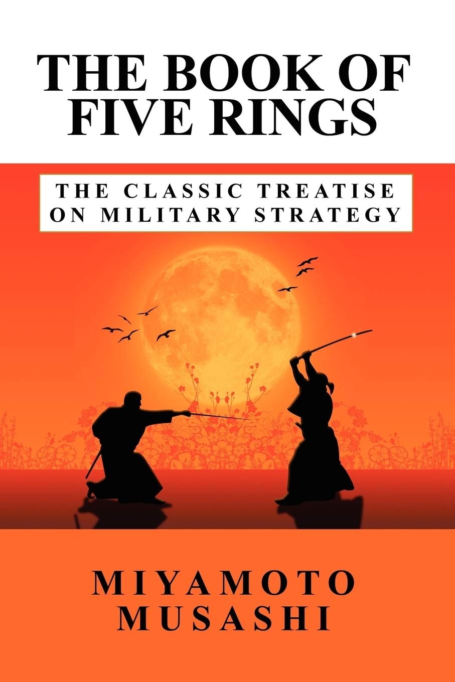 The Book of Five Rings The Classic Treatise on Military Strategy