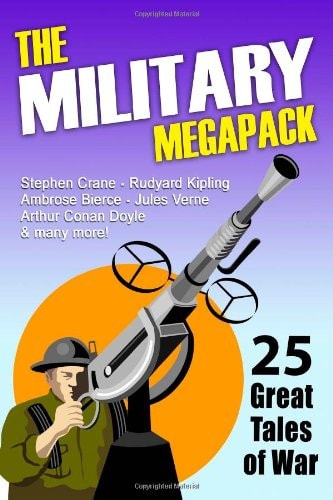 The Military Megapack: 25 Great Tales of War