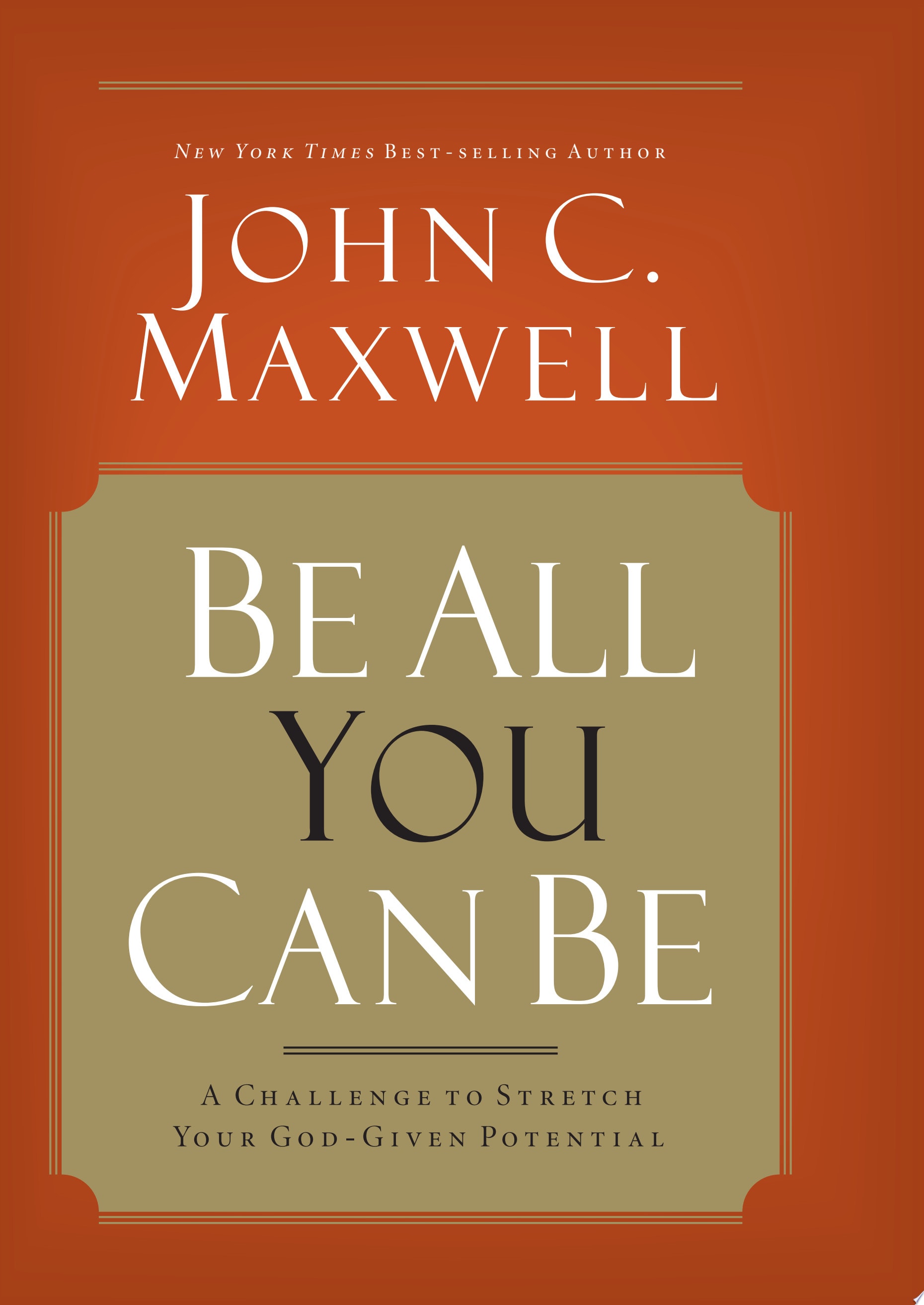 Be All You Can Be: A Challenge to Stretch Your God-Given Potential