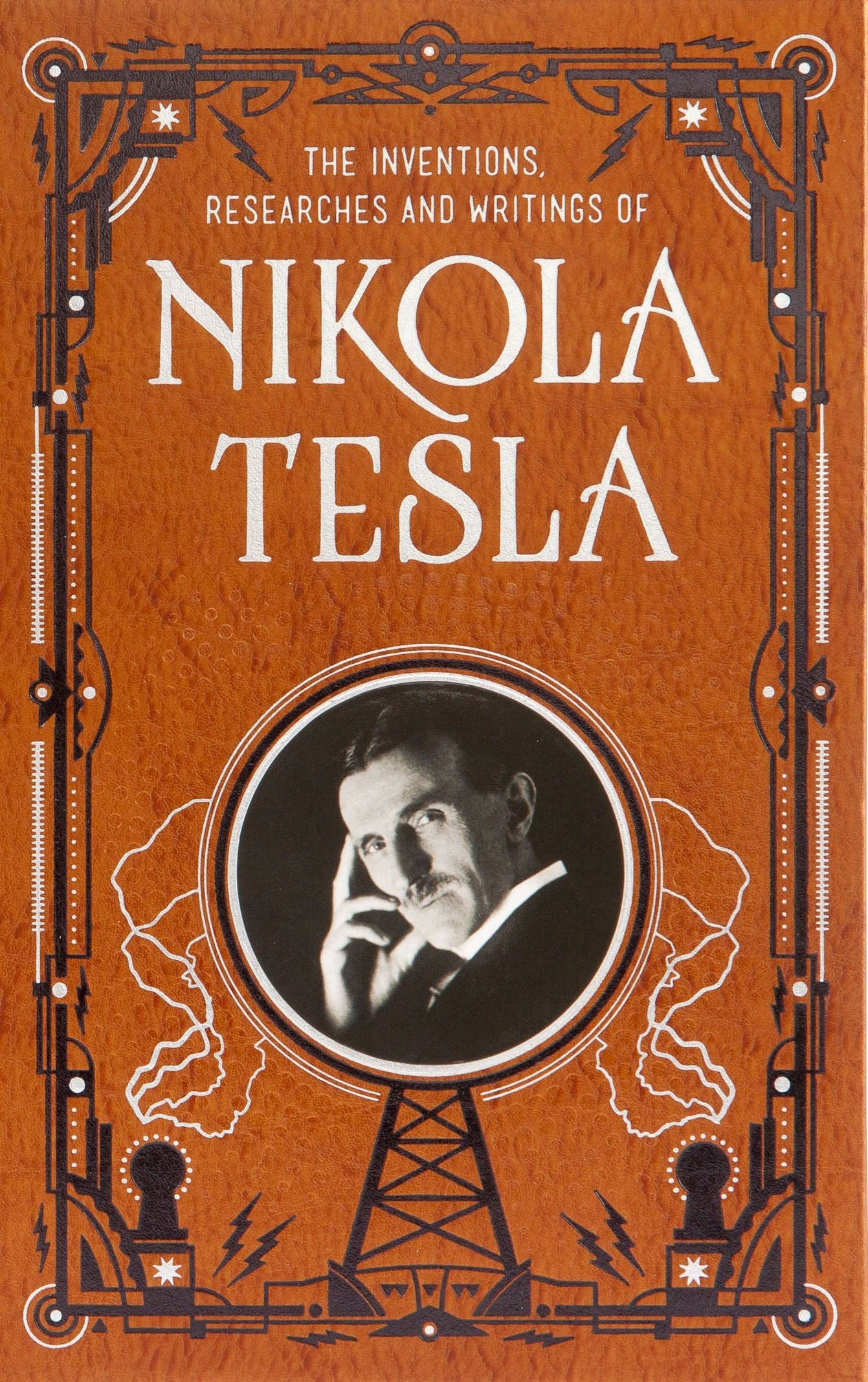 The Inventions Researches and Writings of Nikola Tesla