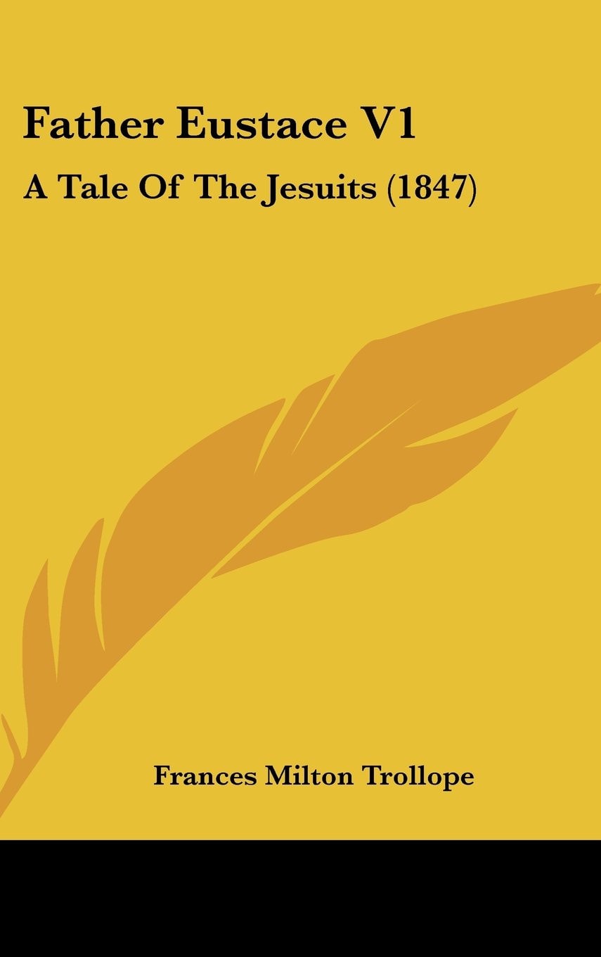 Father Eustace V1 A Tale Of The Jesuits (1847)