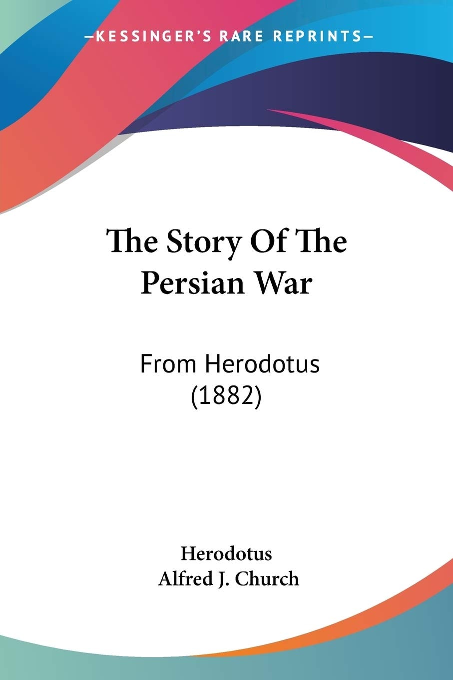 The Story Of The Persian War: From Herodotus (1882)