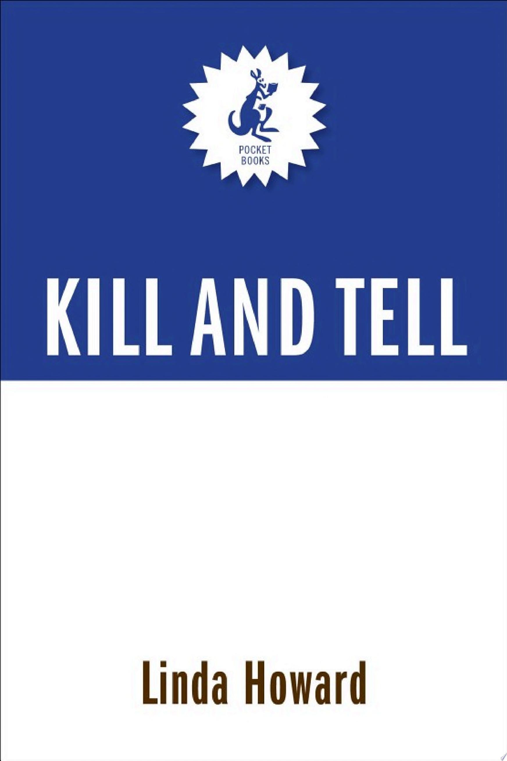 Kill and Tell