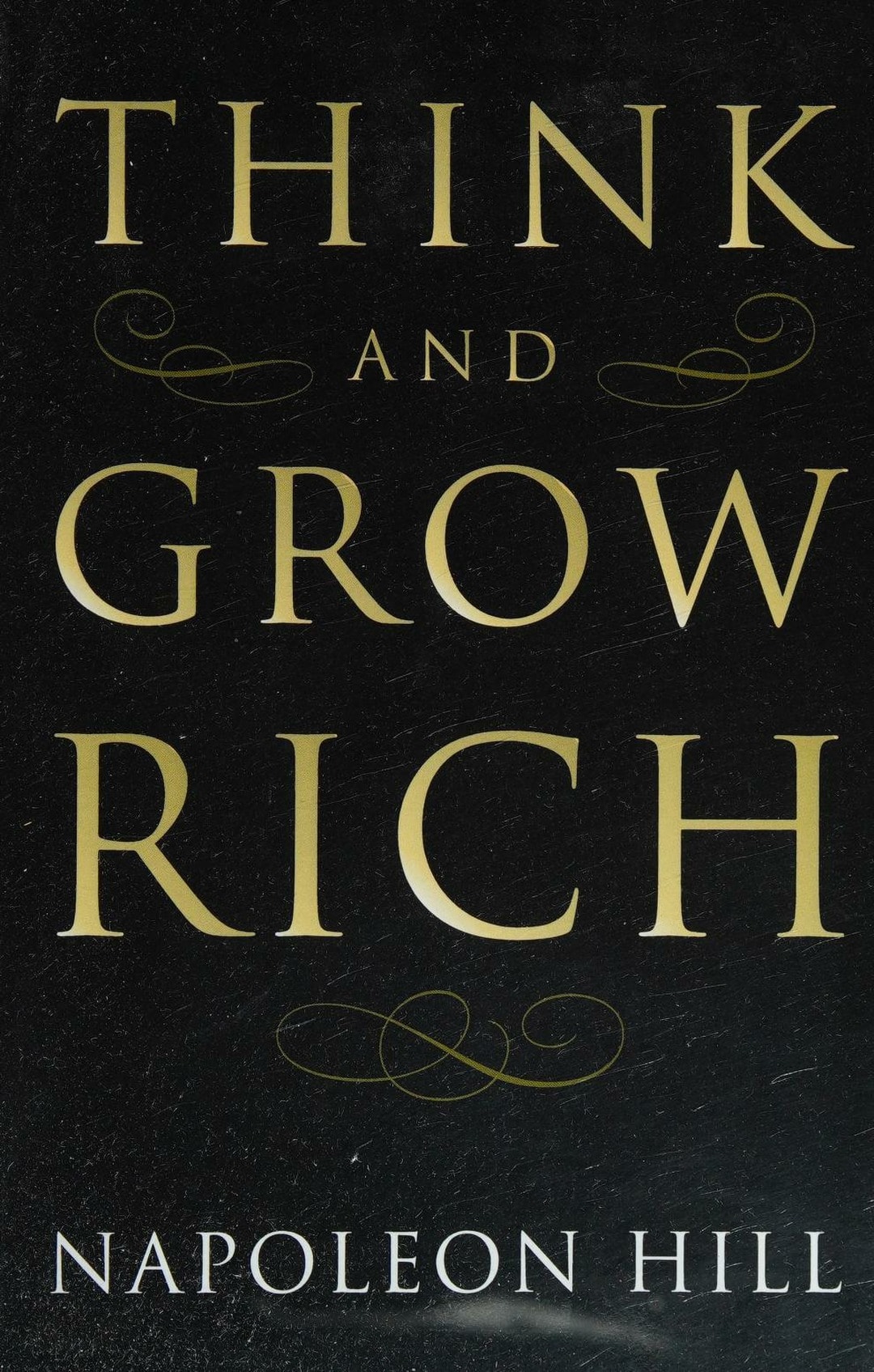 Think and Grow Rich How to Prosper Even in Hard Times