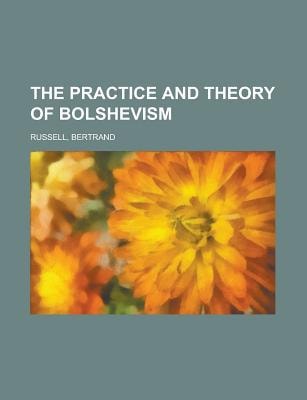 Practice and Theory of Bolshevism