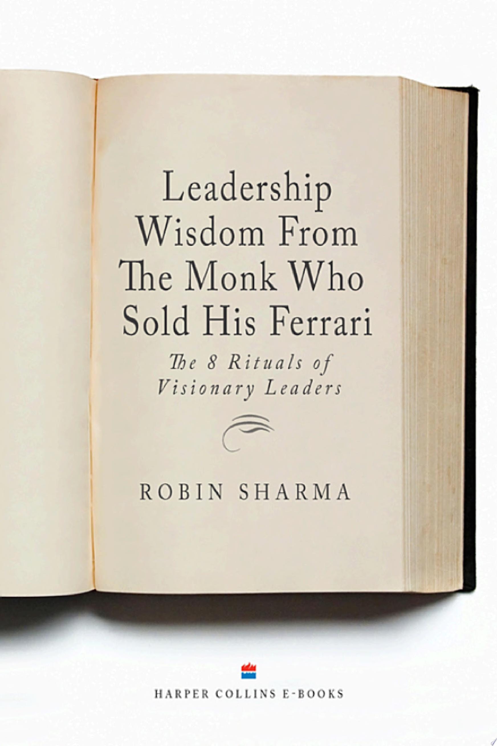Leadership Wisdom From The Monk Who Sold His Ferrari