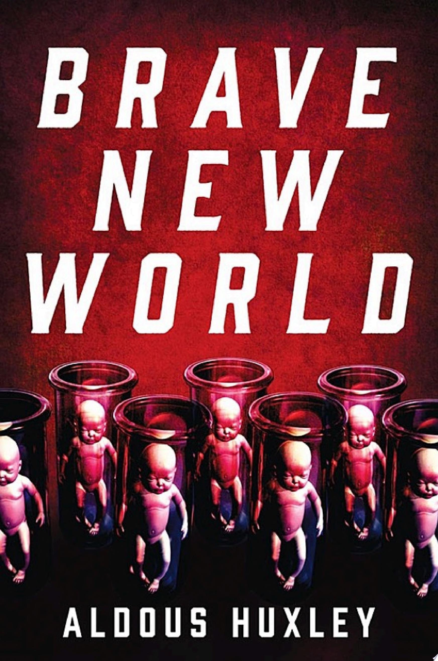 Brave New World A Novel