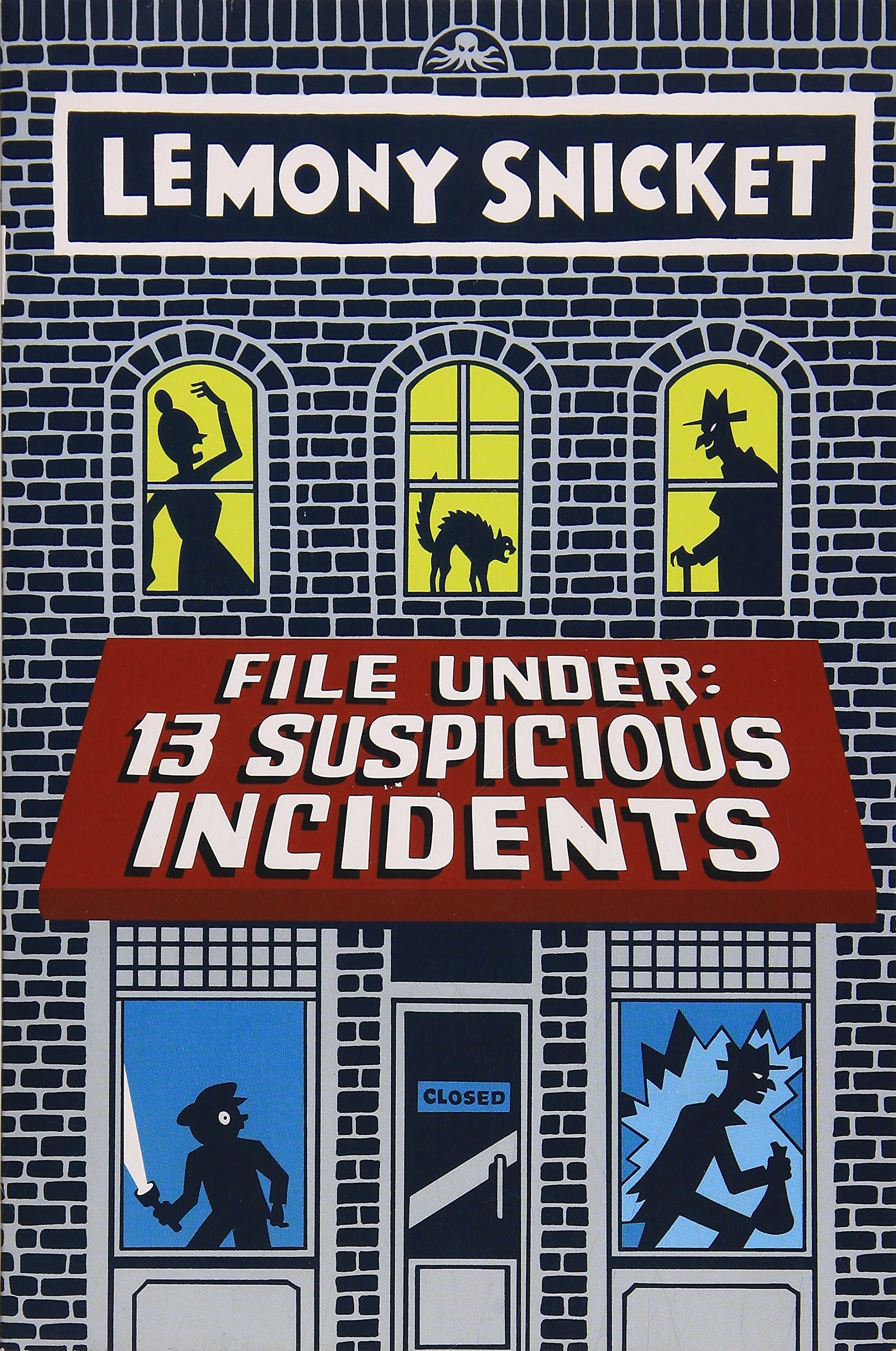 File Under: 13 Suspicious Incidents