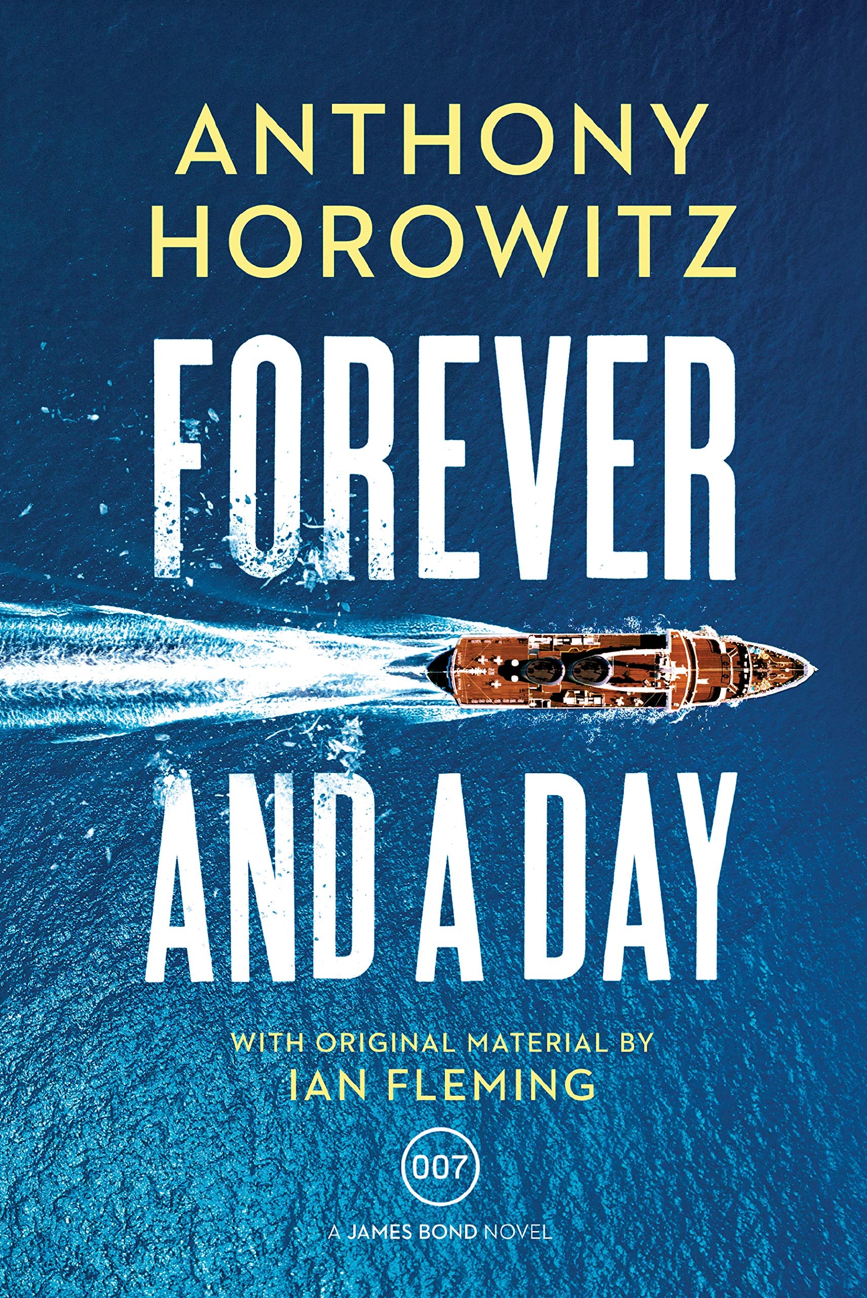 Forever and a Day A James Bond Novel
