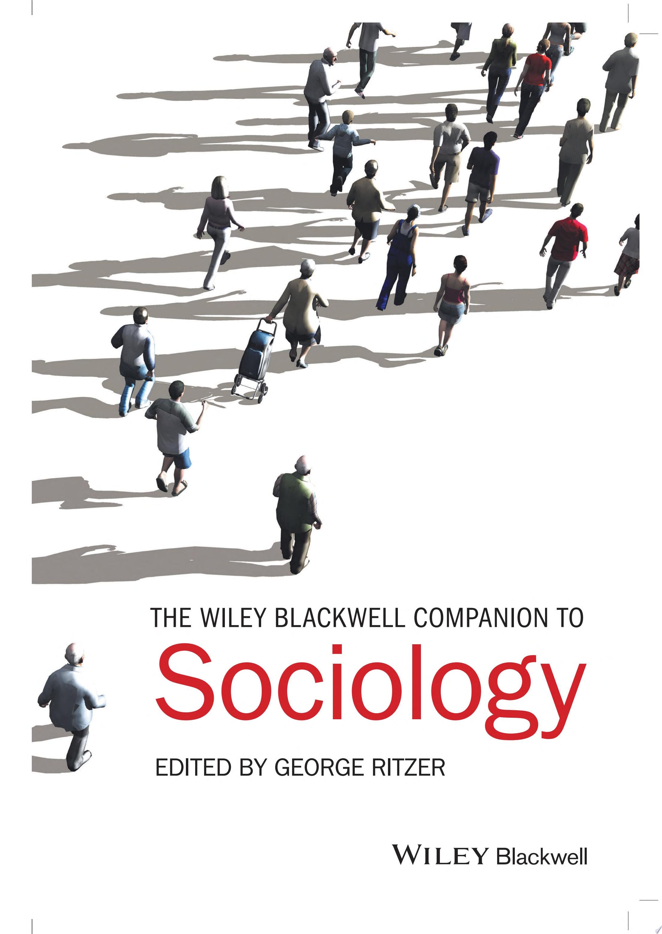The Wiley-Blackwell Companion to Sociology