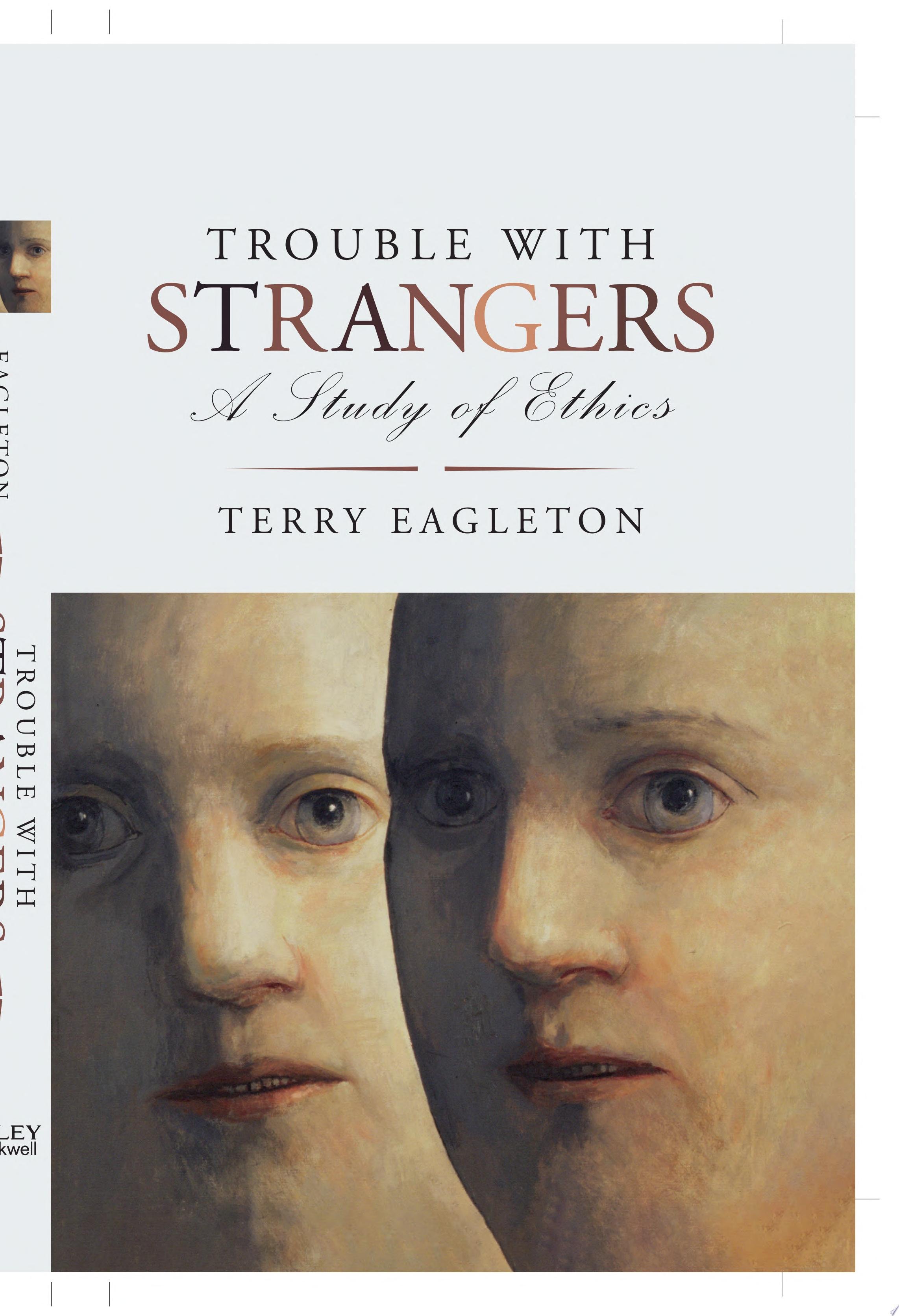 Trouble with Strangers A Study of Ethics