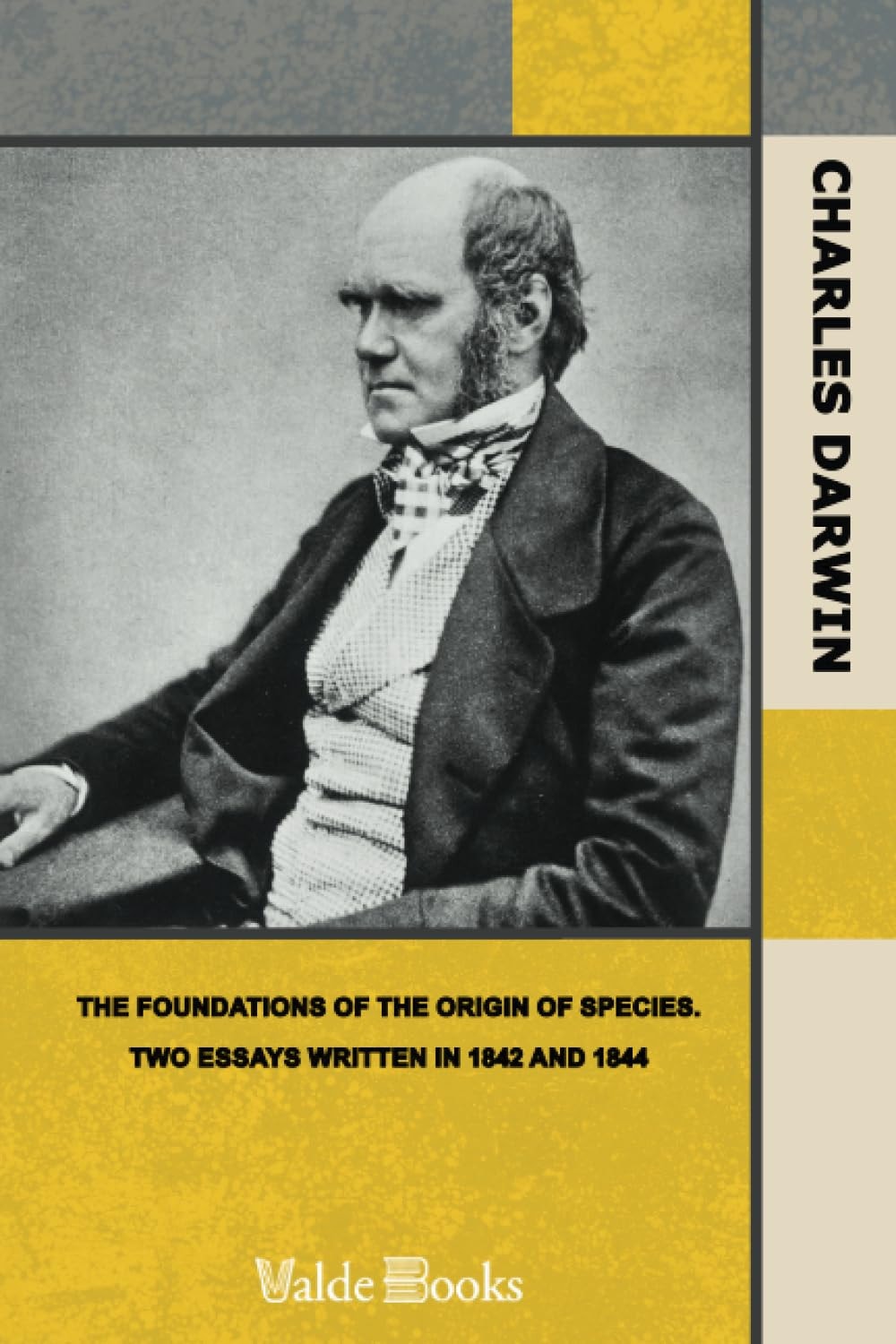The Foundations of the Origin of Species: Two Essays written in 1842 and 1844