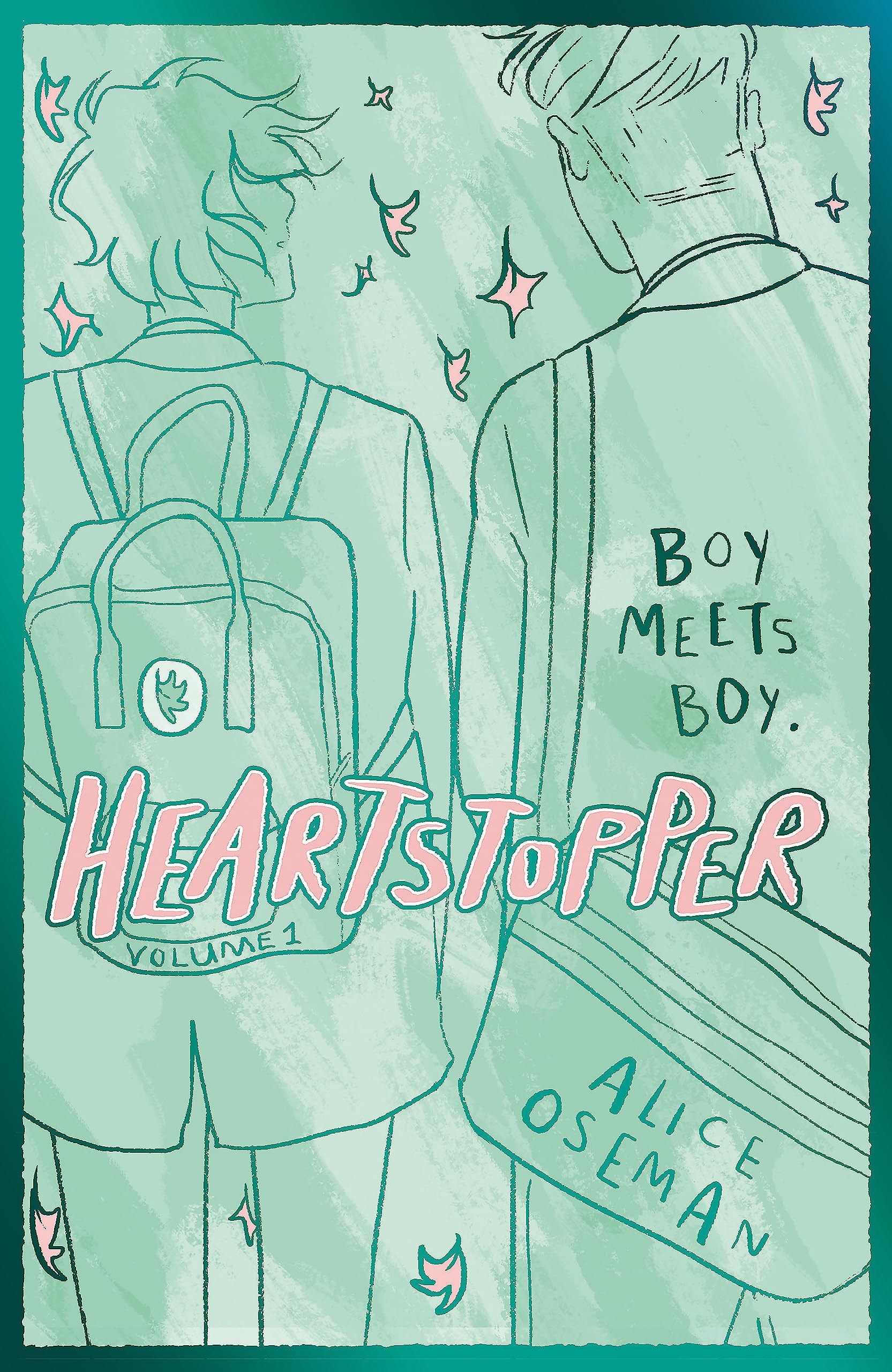 Heartstopper Volume One The million-copy bestselling series coming soon to Netflix!