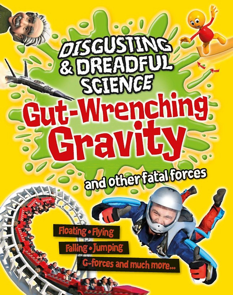 Gut-Wrenching Gravity and Other Fatal Forces