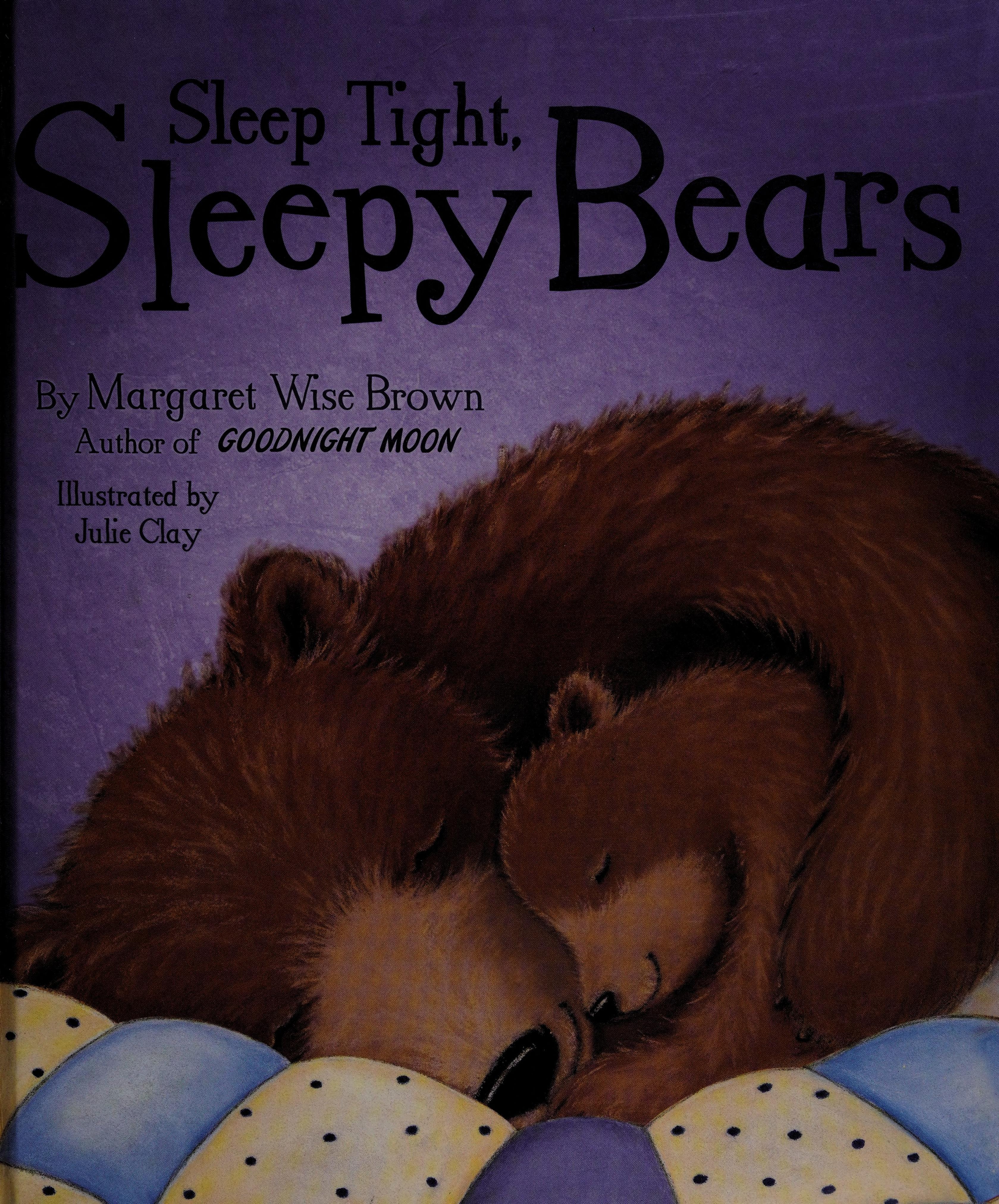 Sleep Tight, Sleepy Bears