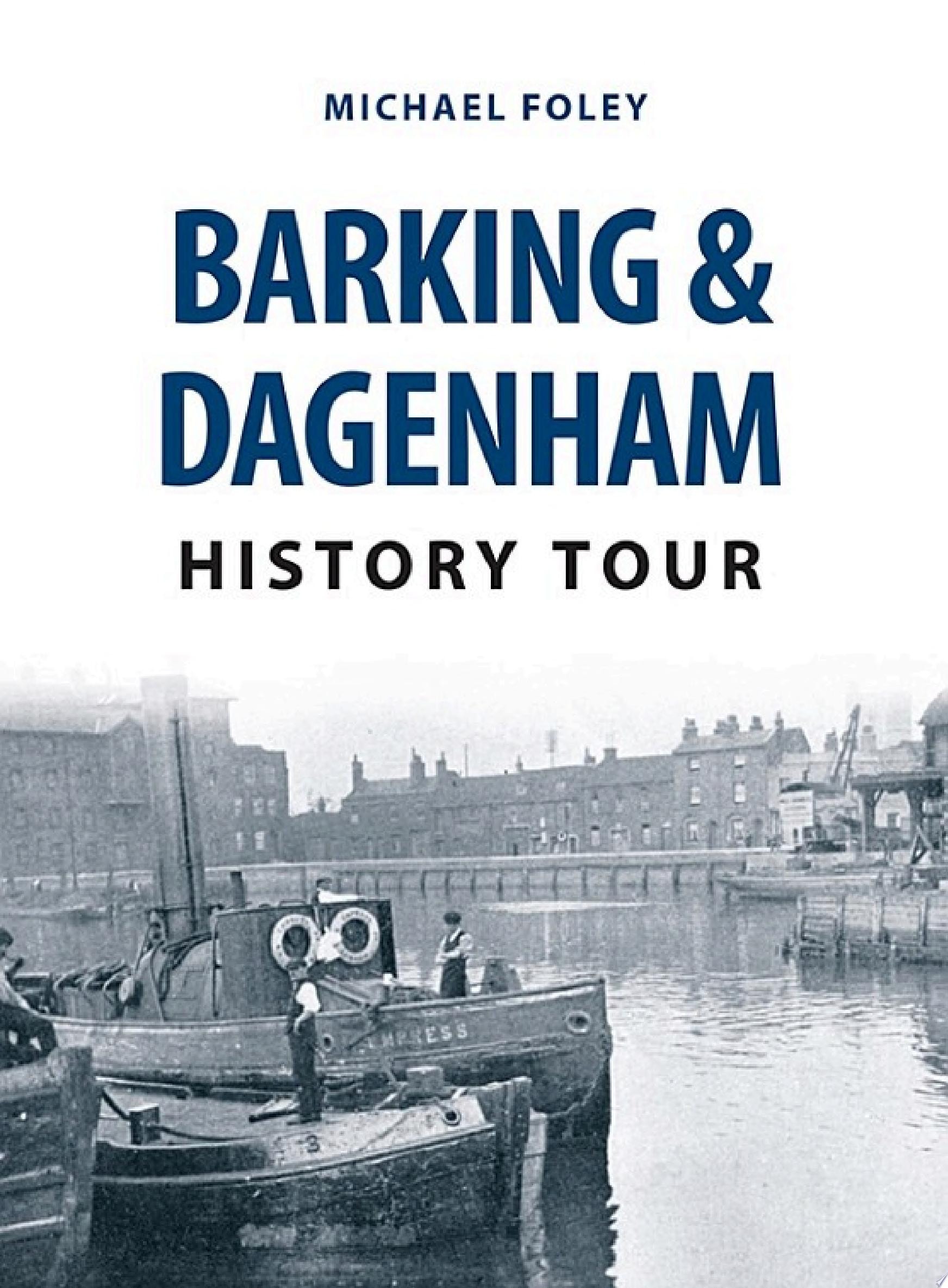 Barking & Dagenham History Tour