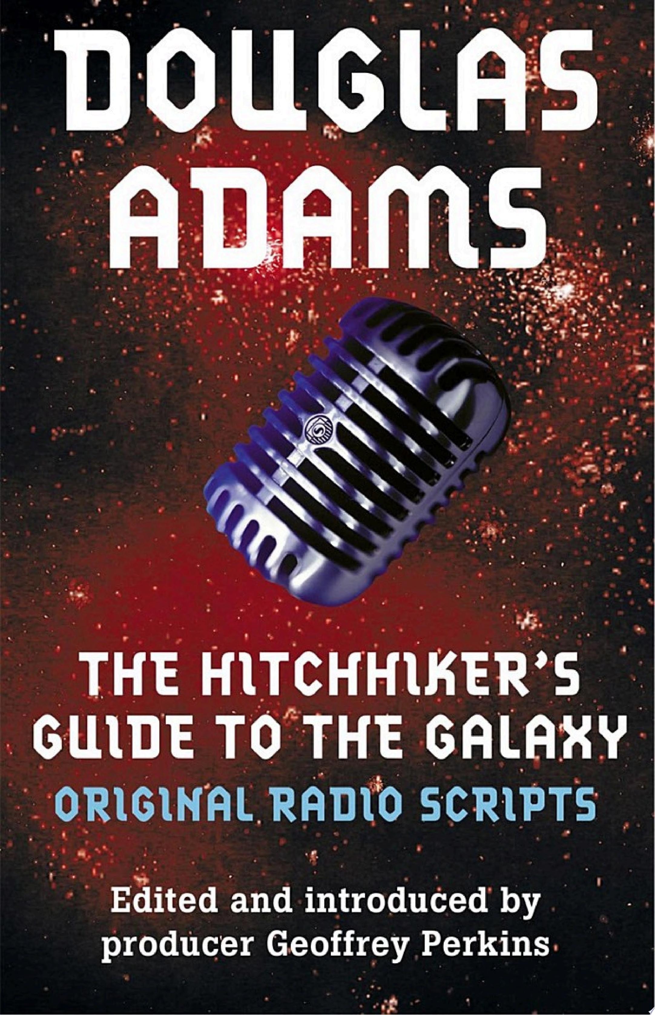 The Original Hitchhiker's Guide to the Galaxy Radio Scripts