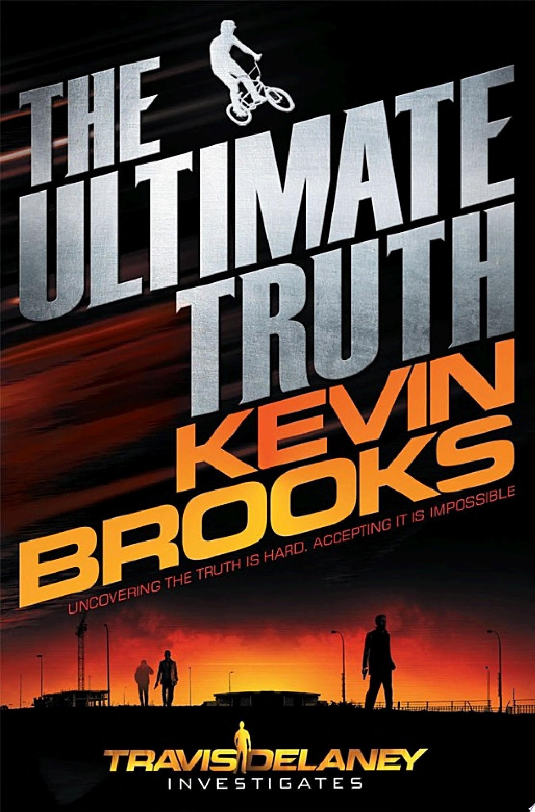 The Ultimate Truth Travis Delaney Investigates