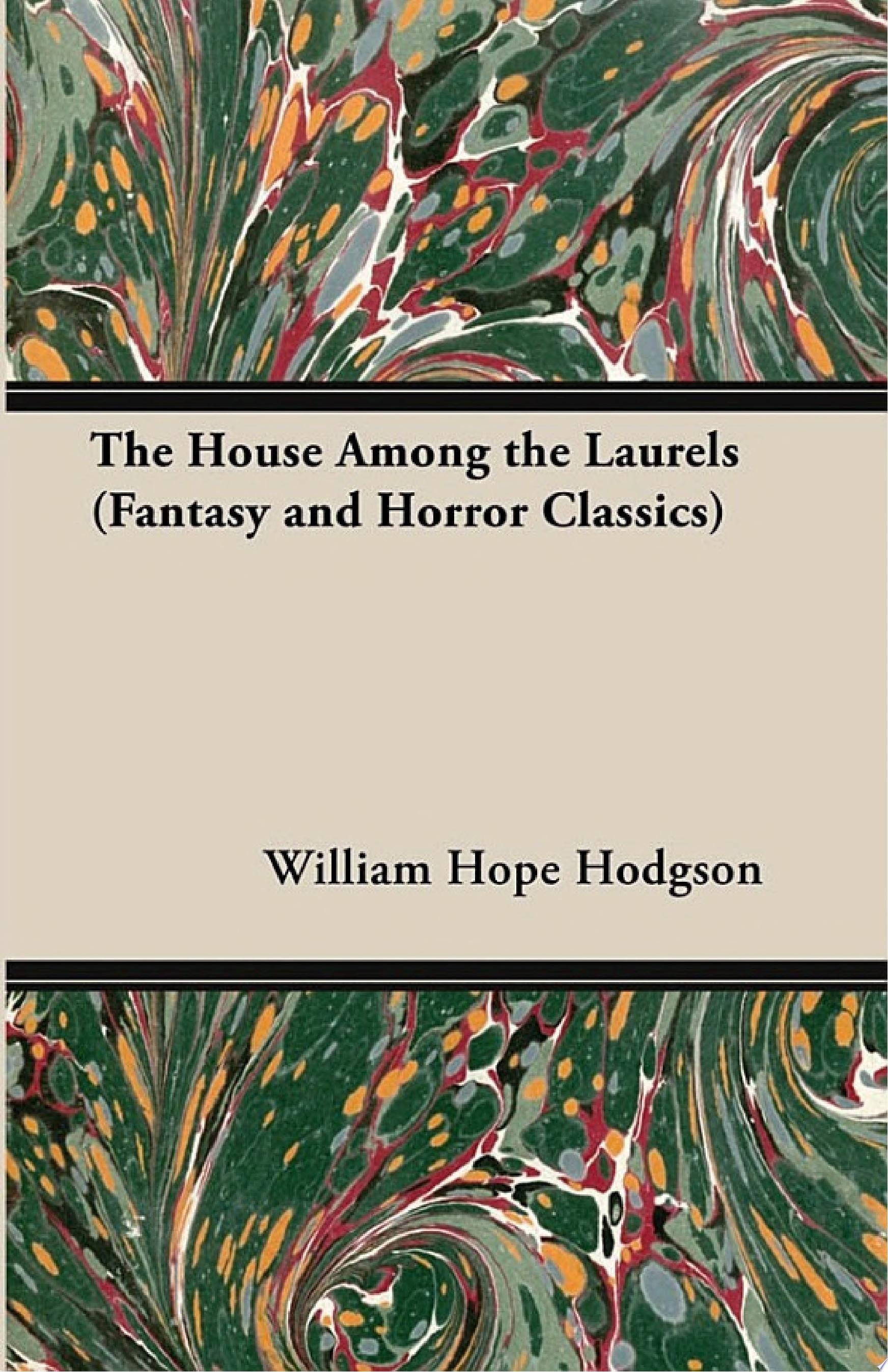 The House Among the Laurels (Fantasy and Horror Classics)