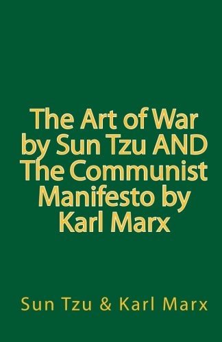 The Art of War by Sun Tzu and the Communist Manifesto by Karl Marx