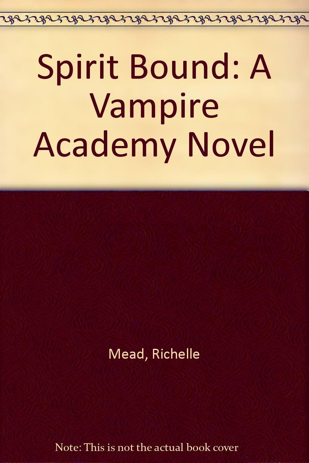 Spirit Bound A Vampire Academy Novel