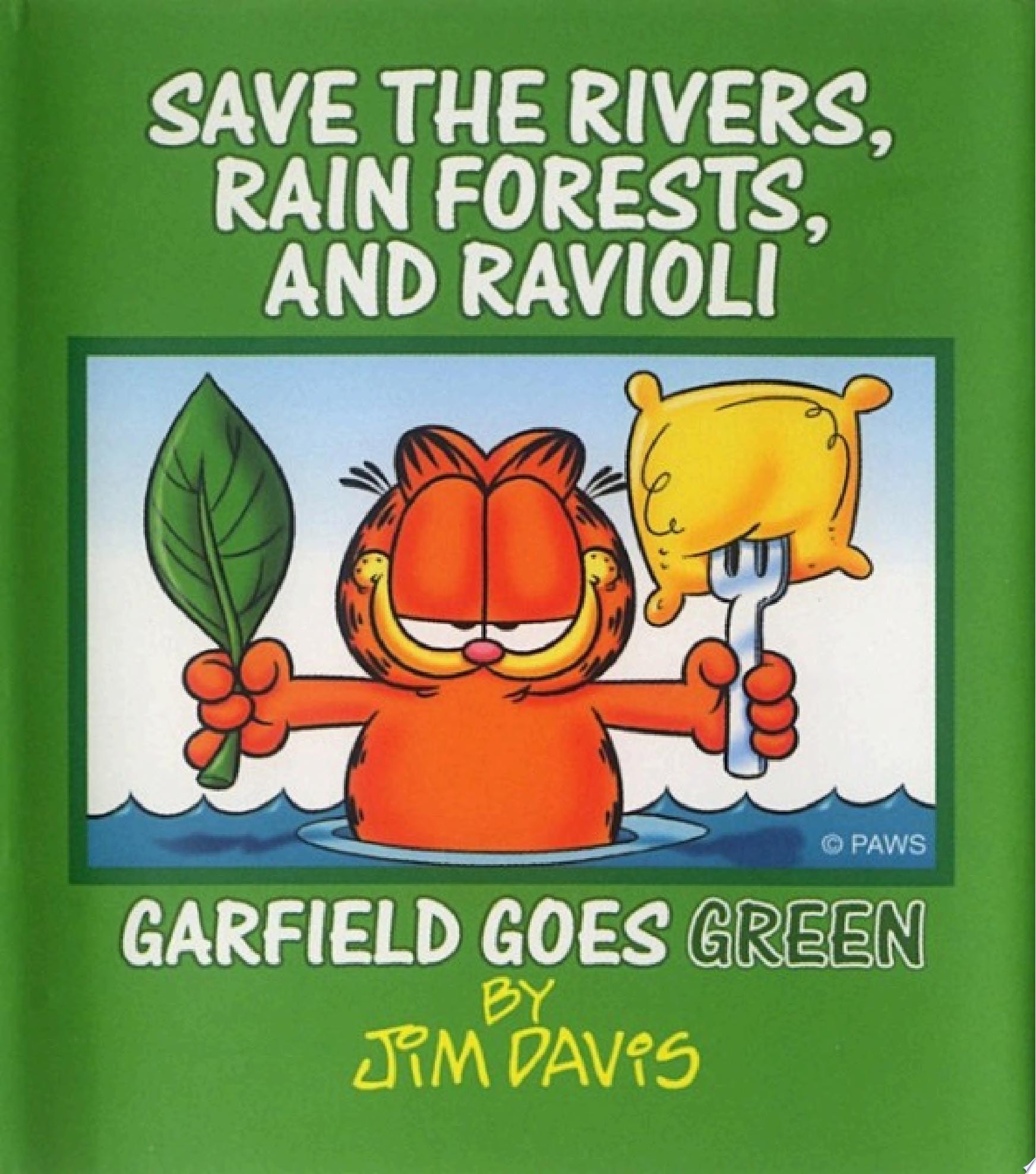 Save the Rivers, Rain Forests, and Ravioli: Garfield Goes Green
