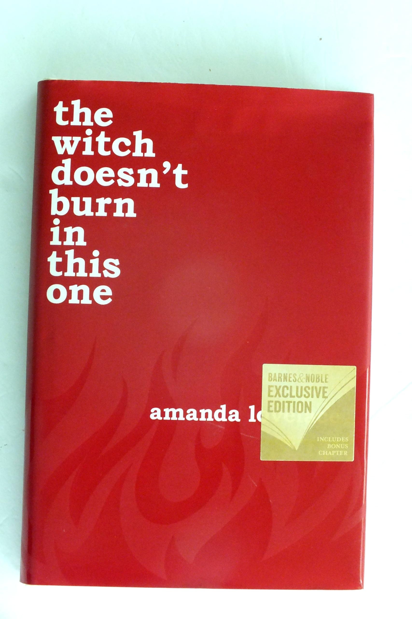 The Witch Doesn't Burn In This One (Women Are Some Kind of Magic, #2) Barnes And Noble Exclusive Edition