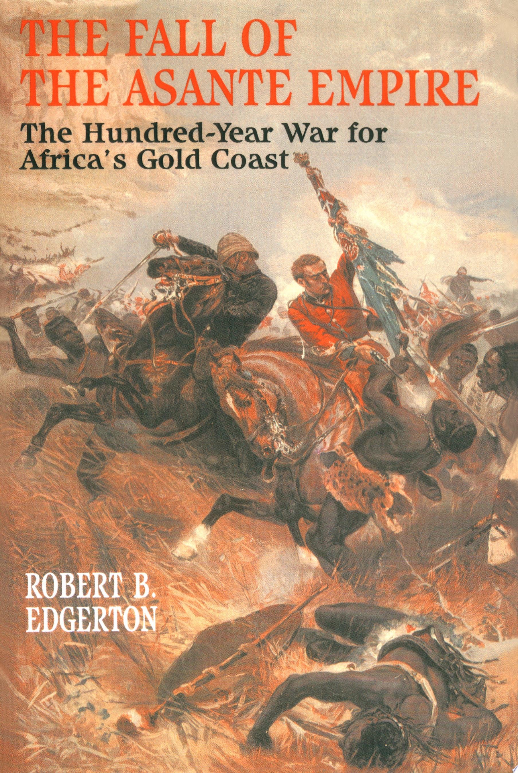 The Fall of the Asante Empire